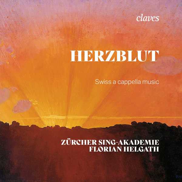 Zürcher Sing-Akademie, Florian Helgath: Herzblut - Swiss A Cappella Music (24/96 FLAC)