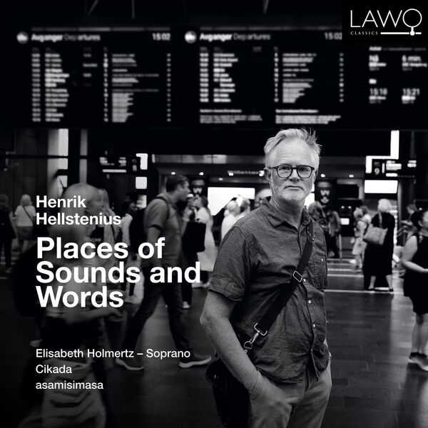 Henrik Hellstenius - Places of Sounds and Words (24/96 FLAC)