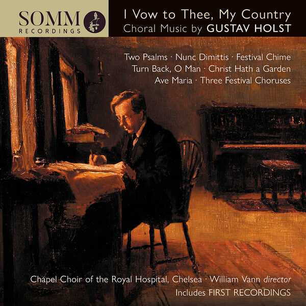 I Vow To Thee, My Country. Choral Music by Gustav Holst (24/96 FLAC)