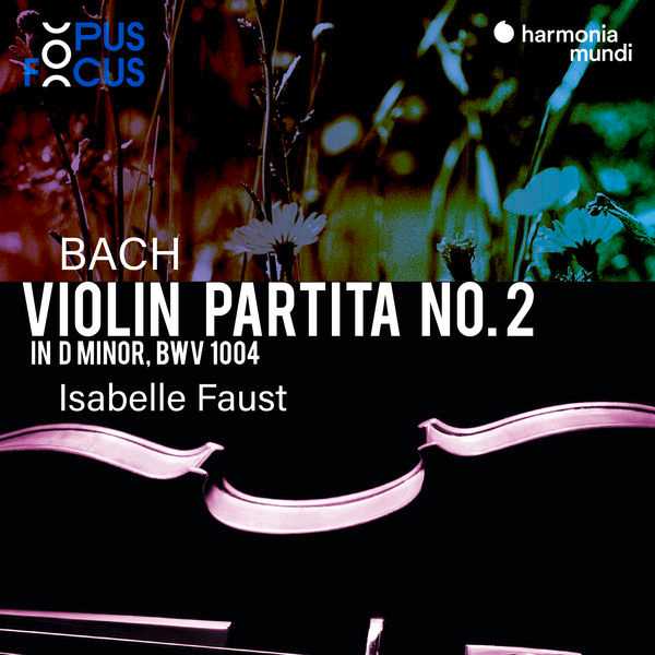 Faust: Bach - Violin Partita no.2 in В Minor BWV 1004 (24/96 FLAC)