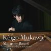 Keigo Mukawa: Maurice Ravel - Complete Works for Solo Piano (24/96 FLAC)