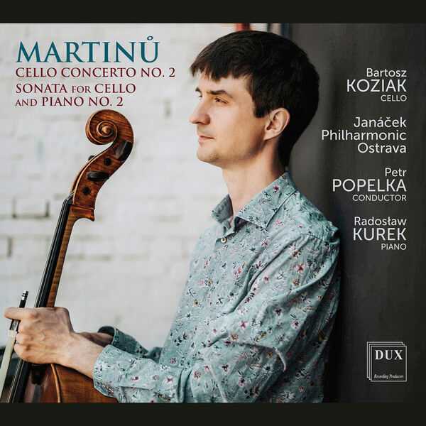 Koziak, Kurek, Popelka: Martinů - Cello Concerto no.2, Sonata for Cello and Piano no.2 (24/96 FLAC)