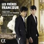 Justin Taylor, Théotime Langlois de Swarte - Les Frères Francœur (24/192 FLAC)