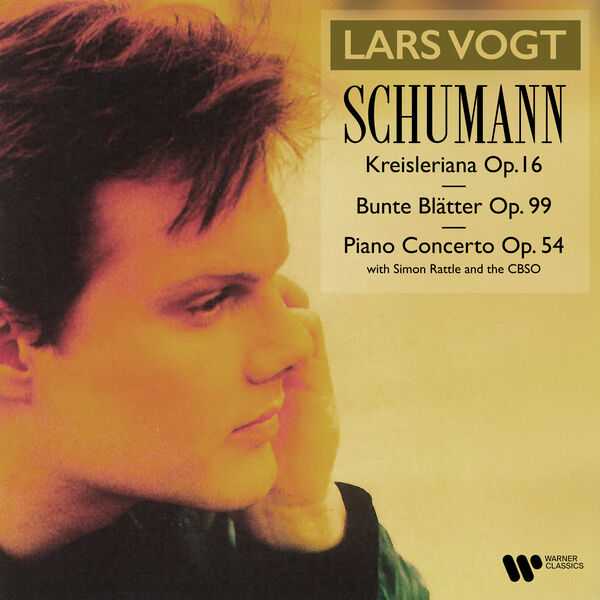 Lars Vogt: Schumann - Kreisleriana op.16, Bunte Blätter op.99, Piano Concerto op.54 (FLAC)