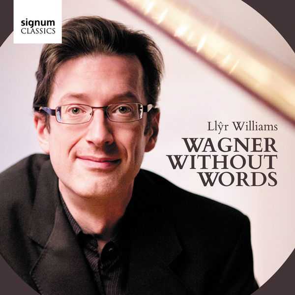 Llŷr Williams - Wagner without Words (24/96 FLAC)