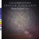 Naum Grubert: Celebrating Franck and Scriabin (24/96 FLAC)
