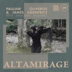 Pauline Oliveros & James Ilgenfritz with Anagram Ensemble - Altamirage (24/48 FLAC)