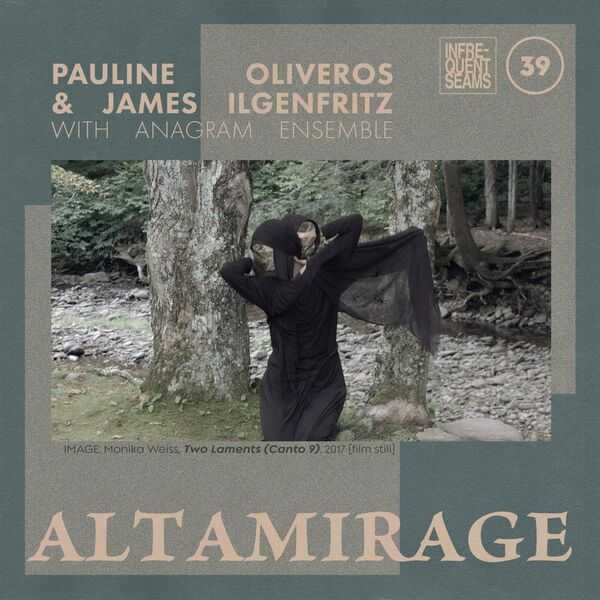 Pauline Oliveros & James Ilgenfritz with Anagram Ensemble - Altamirage (24/48 FLAC)