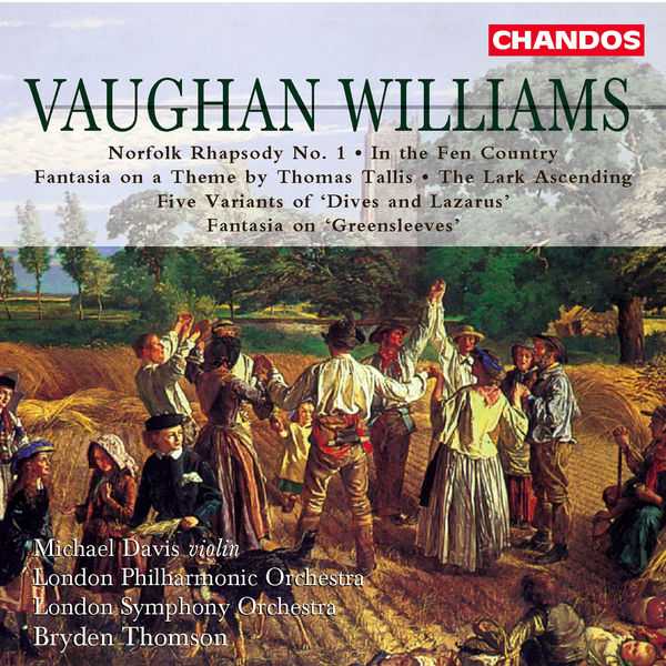 Thomson: Vaughan Williams - Norfolk Rhapsody no.1, In the Fen Country, Fantasia on a Theme by Thomas Tallis, The Lark Ascending, Five Variants of "Dives and Lazarus", Fantasia on "Greensleeves" (24/44 FLAC)