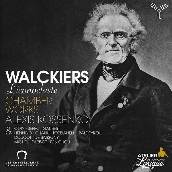 Alexis Kossenko: Walckiers - L'Iconoclaste. Chamber Works (24/96 FLAC)