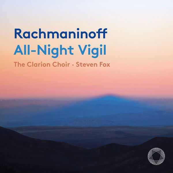 The Clarion Choir, Steven Fox: Rachmaninoff - All-Night Vigil (24/96 FLAC)