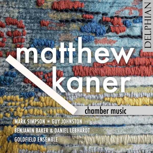Matthew Kaner - Chamber Music (24/96 FLAC)