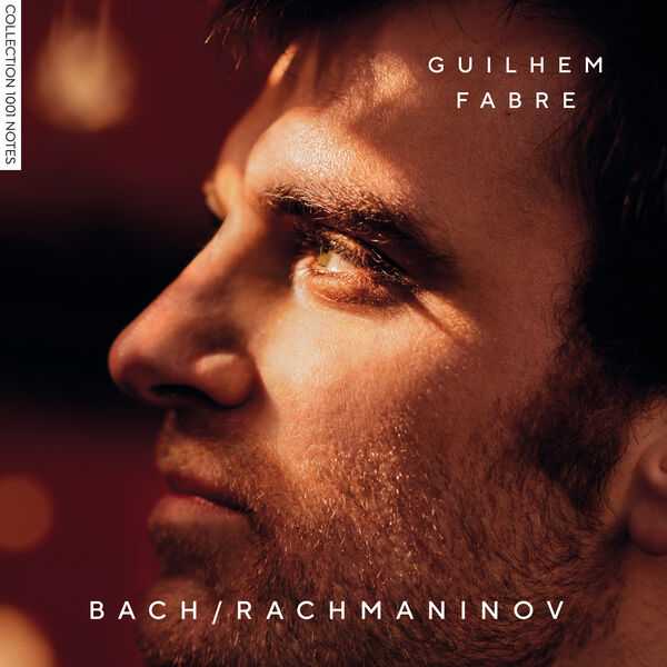 Guilhem Fabre - Bach, Rachmaninov (24/48 FLAC)