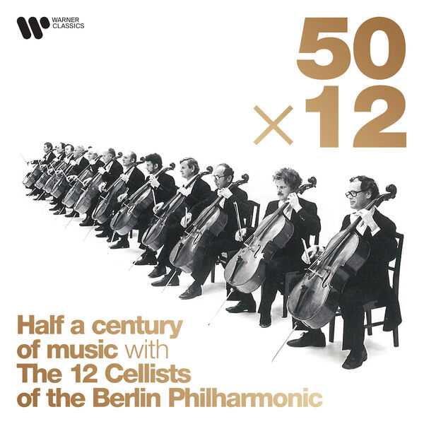 50 x 12: Half a Century of Music with The 12 Cellists of the Berlin Philharmonic (FLAC)