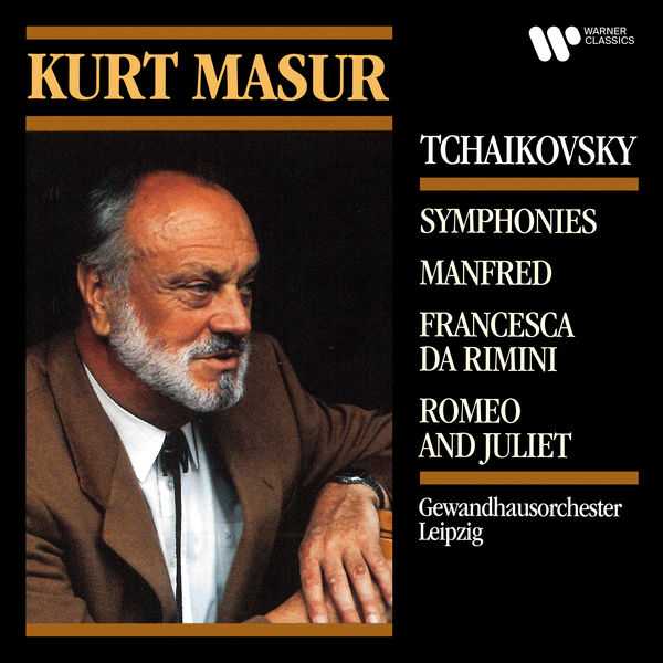 Kurt Masur: Tchaikovsky - Symphonies, Manfred, Francesca da Rimini, Romeo and Juliet (FLAC)