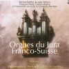 Orgues du Jura Franco-Suisse vol.1 (FLAC)