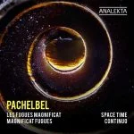 Space Time Continuo: Pachelbel - Magnificat Fugues (24/96 FLAC)