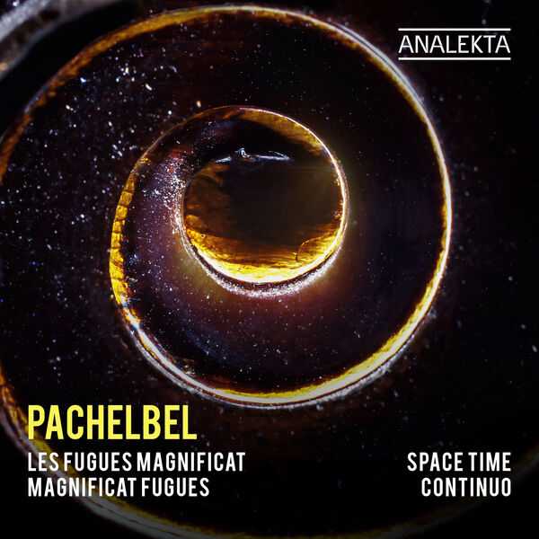Space Time Continuo: Pachelbel - Magnificat Fugues (24/96 FLAC)
