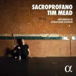 Tim Mead, Arcangelo, Jonathan Cohen - Sacroprofano (24/96 FLAC)