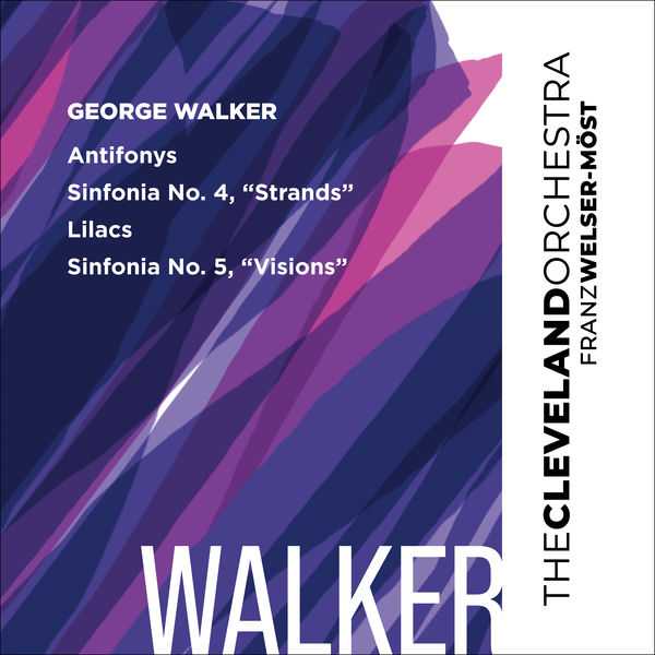 Welser-Möst: Walker - Antifonys, Lilacs, Sinfonias no.4 & 5 (24/96 FLAC)