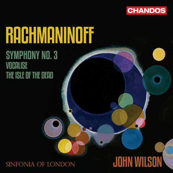 John Wilson: Rachmaninoff - Symphony no.3, Vocalise, Isle of the Dead (24/96 FLAC)