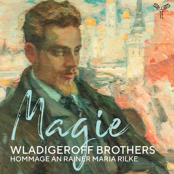 Wladigeroff Brothers: Magie - Hommage An Rainer Maria Rilke (24/96 FLAC)