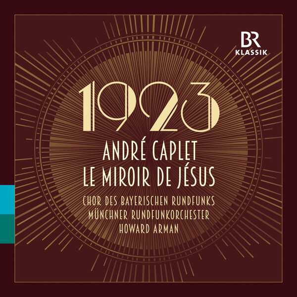Howard Arman: André Caplet - Le Miroir de Jésus (24/48 FLAC)