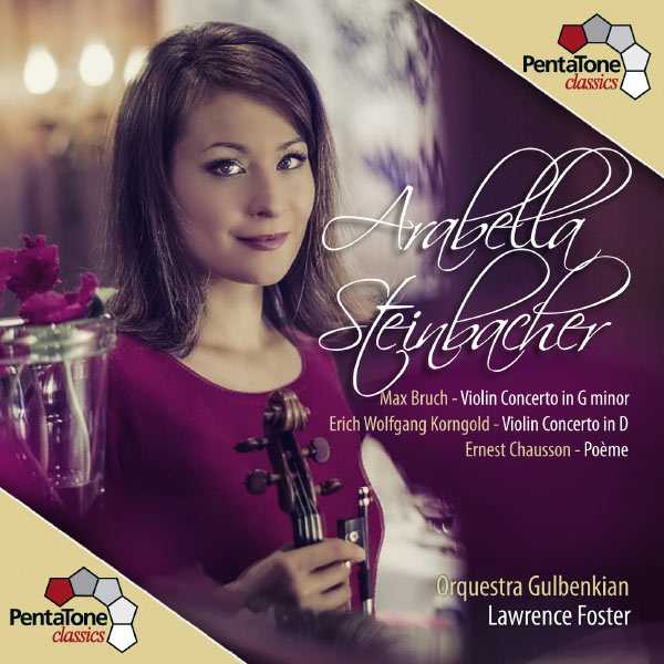 Arabella Steinbacher - Bruch, Korngold - Violin Concertos; Chausson - Poème (24/96 FLAC)