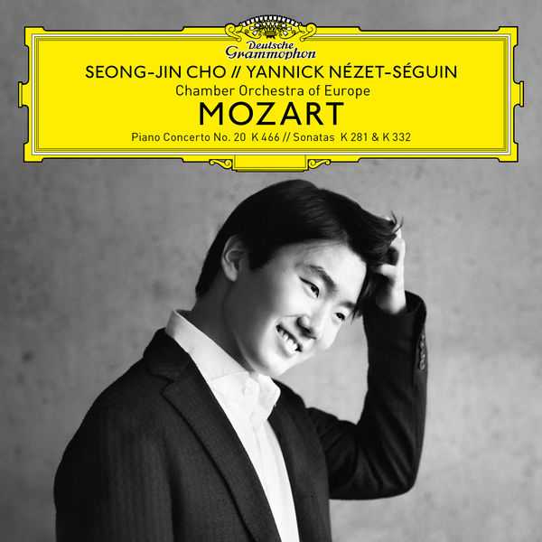 Seong-Jin Cho, Yannick Nézet-Séguin: Mozart - Piano Concerto no.20 K.466, Sonatas K.281 & 332 (24/96 FLAC)