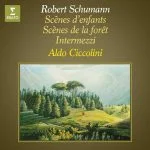 Ciccolini: Schumann - Scènes d'Enfants, Scènes de la Forêt, Intermezzi (FLAC)