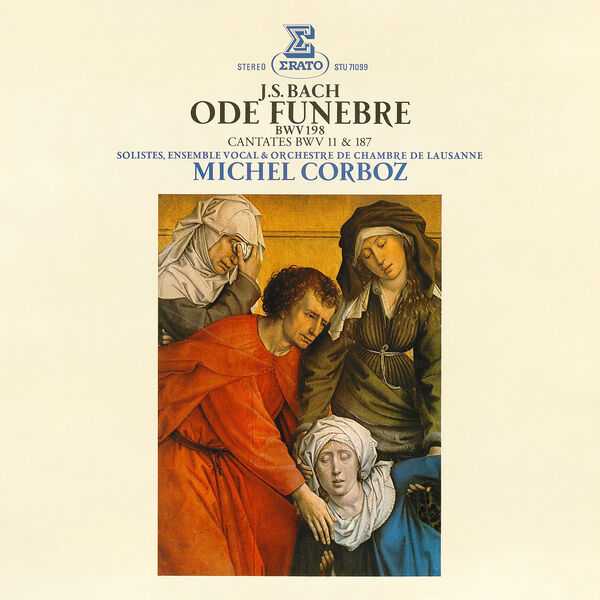 Corboz: Bach - Ode Funèbre BWV 198, Cantates BWV 11 & 187 (24/192 FLAC)
