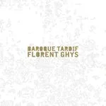Florent Ghys - Baroque Tardif (FLAC)