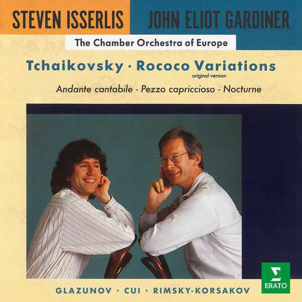 Isserlis, Gardiner: Tchaikovsky - Rococo Variations, Andante Cantabile, Pezzo Capriccioso, Nocturne; Glazunov, Cui, Rimsky-Korsakov (FLAC)