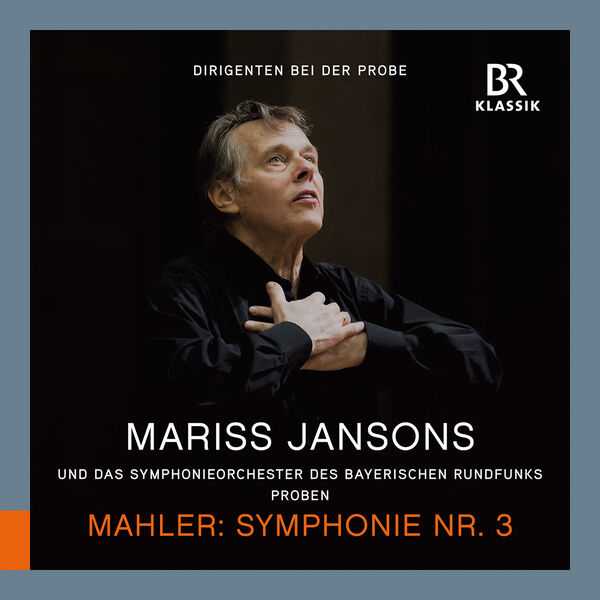Jansons: Mahler - Symphony no.3. Rehearsal Excerpts (24/48 FLAC)