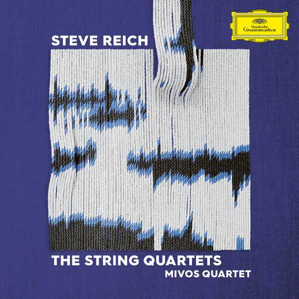 Mivos Quartet: Steve Reich - The String Quartets (24/48 FLAC)