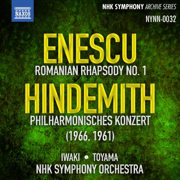Iwaki, Toyama: Enescu - Romanian Rhapsody no.1; Hindemith - Philharmonisches Konzert (24/192 FLAC)