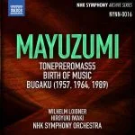 Loibner, Iwaki: Mayuzumi - Tonepleromas55, Birth of Music, Bugaku (24/192 FLAC)