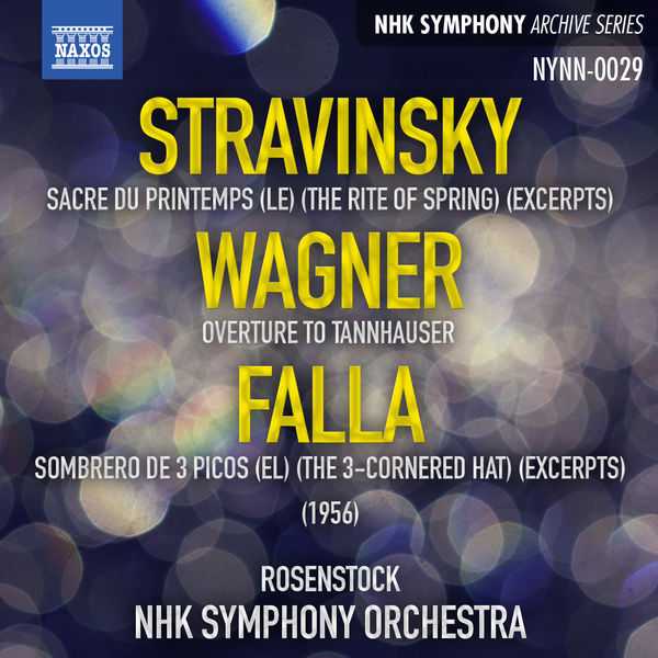 Rosenstock: Stravinsky - The Rite of Spring; Wagner - Overture to Tannhäuser; Falla - The 3-Cornered Hat (24/192 FLAC)