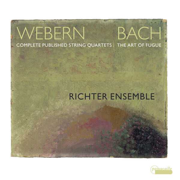 Richter Ensemble: Webern - Complete Published String Quartets; Bach - The Art of Fugue (24/96 FLAC)