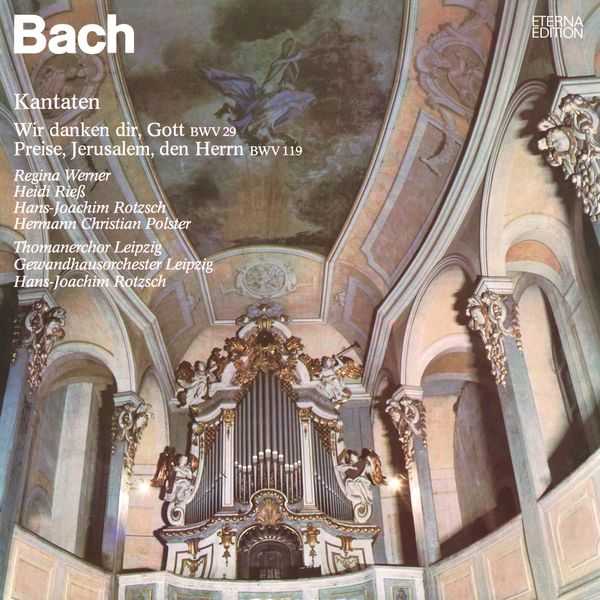 Rotzsch: Bach - Kantaten. Wir Danken Dir, Gott BWV 29, Preise, Jerusalem, den Herrn BWV 119 (FLAC)