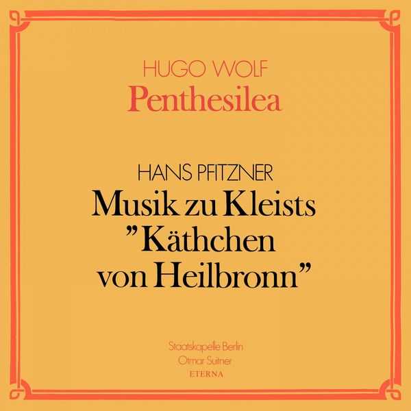 Suitner: Wolf - Penthesilea; Pfitzner - Musik zu Kleists "Käthchen von Heilbronn" (24/44 FLAC)