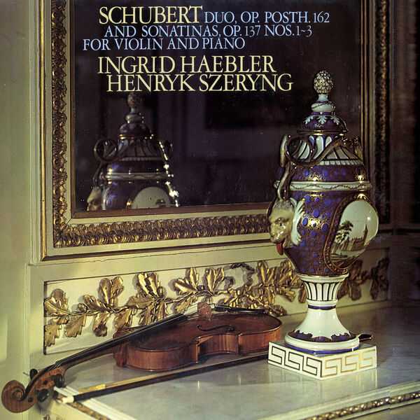 Szeryng, Haebler: Schubert - Duo op.posth.162 and Sonatas op.137 no.1-3 for Violin and Piano (24/96 FLAC)