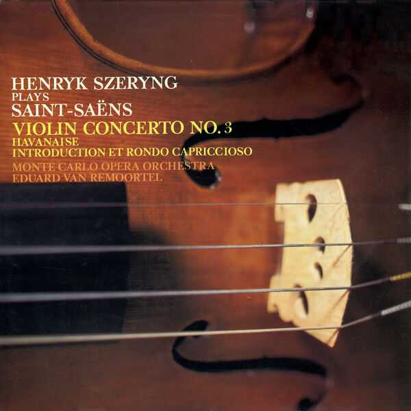 Szeryng, Remoortel: Saint-Saëns - Violin Concerto no.3, Havanaise, Introduction et Rondo Capriccioso (24/96 FLAC)