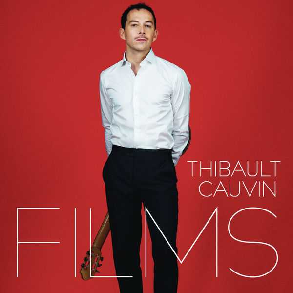 Thibault Cauvin - Films (24/96 FLAC)
