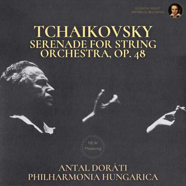 Antal Doráti: Tchaikovsky - Serenade for String Orchestra op.48 (24/96 FLAC)