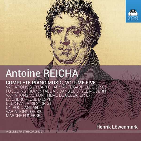 Antoine Reicha - Complete Piano Music vol.5 (24/48 FLAC)