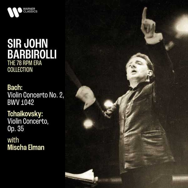 Barbirolli: Bach - Violin Concerto BWV1042; Tchaikovsky - Violin Concerto op.35 (24/192 FLAC)
