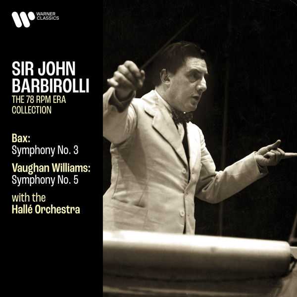 Barbirolli: Bax - Symphony no.3; Vaughan Williams - Symphony no.5 (24/192 FLAC)