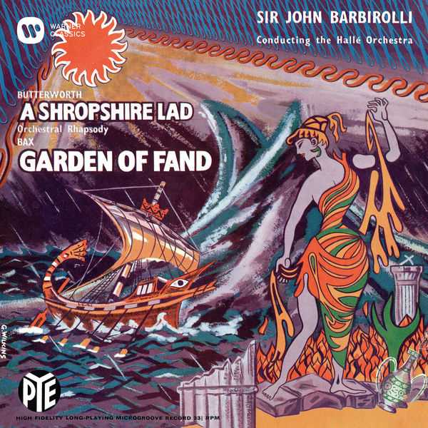 Barbirolli: Butterworth - A Shropshire Lad; Bax - The Garden of Fand (24/192 FLAC)