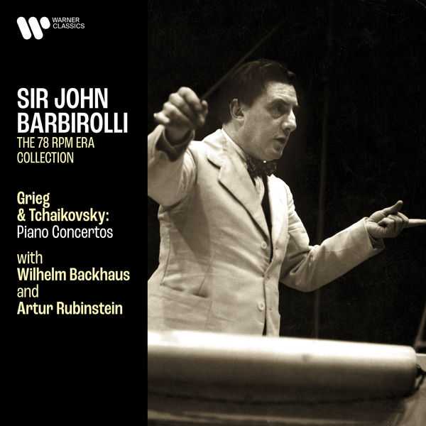 Barbirolli: Grieg & Tchaikovsky - Piano Concertos with Wilhelm Backhaus and Artur Rubinstein (24/192 FLAC)
